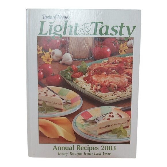 Taste of Home's Light & Tasty Annual Recipes 2003 Hardcover - Julie Schnittka - Picture 1 of 8